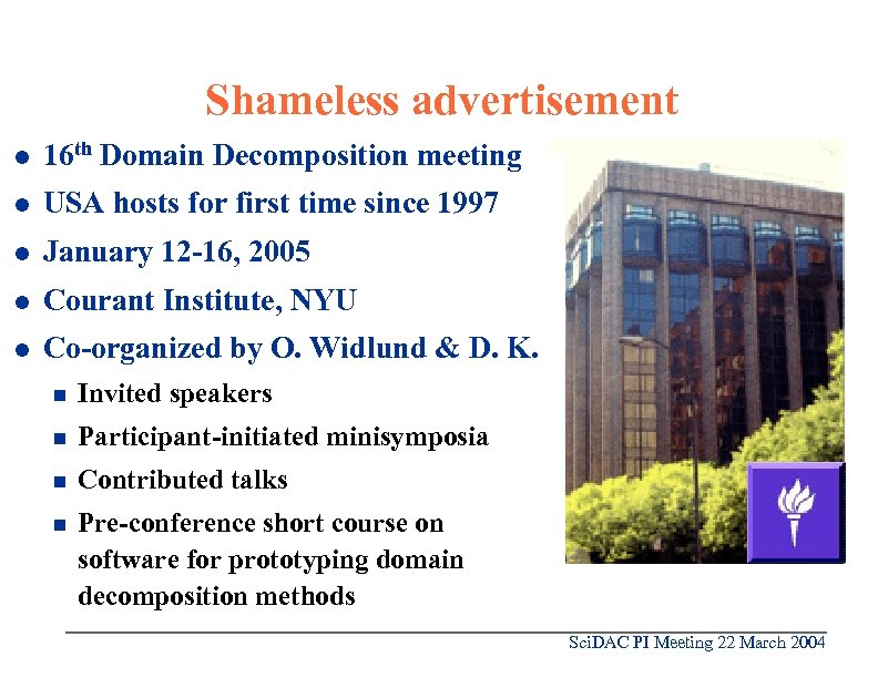 Shameless advertisement l 16 th Domain Decomposition meeting l USA hosts for first time