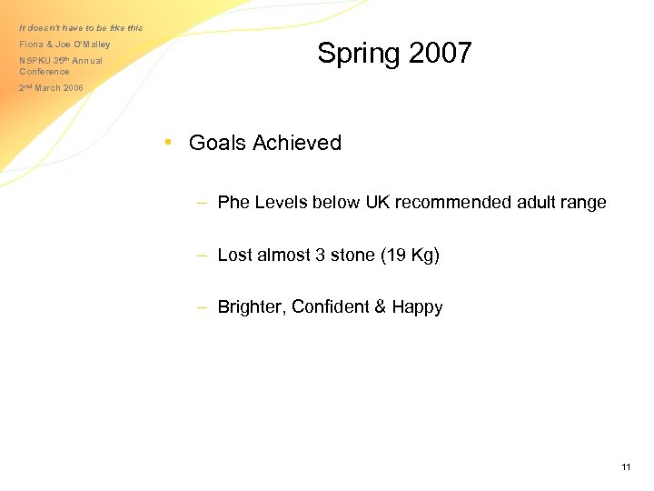 It doesn’t have to be like this Fiona & Joe O’Malley NSPKU 35 th