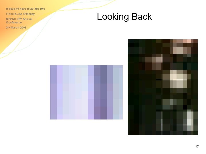 It doesn’t have to be like this Fiona & Joe O’Malley NSPKU 35 th