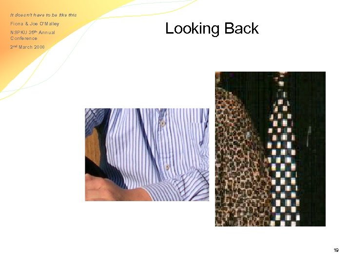 It doesn’t have to be like this Fiona & Joe O’Malley NSPKU 35 th