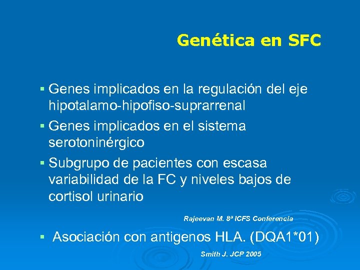 Genética en SFC § Genes implicados en la regulación del eje hipotalamo-hipofiso-suprarrenal § Genes