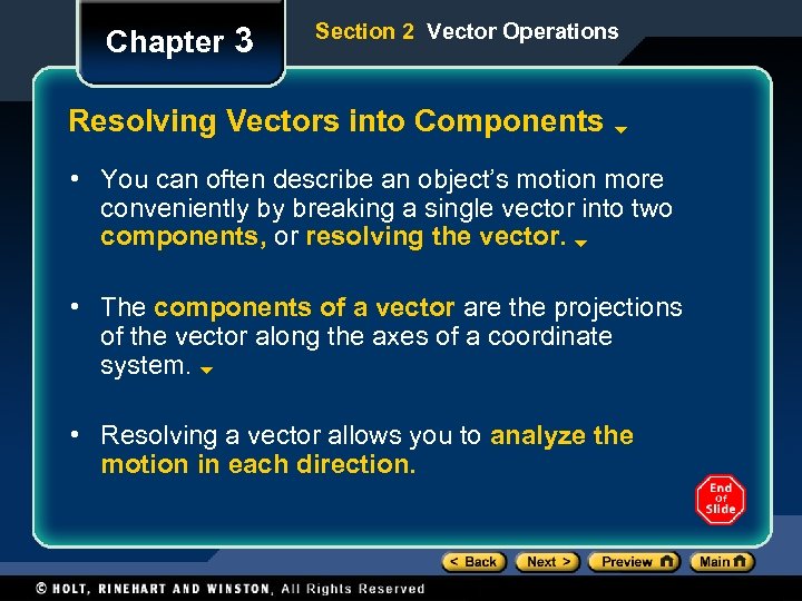 Chapter 3 Section 2 Vector Operations Resolving Vectors into Components • You can often