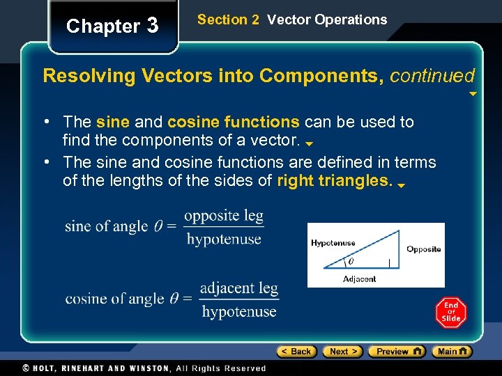 Chapter 3 Section 2 Vector Operations Resolving Vectors into Components, continued • The sine