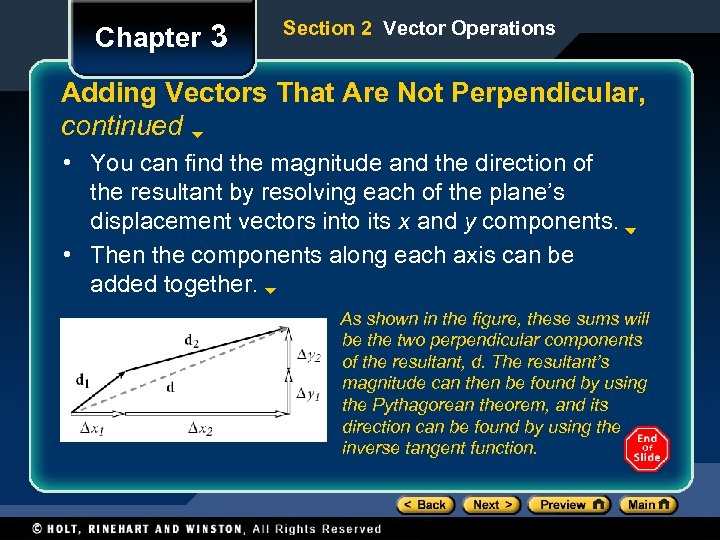 Chapter 3 Section 2 Vector Operations Adding Vectors That Are Not Perpendicular, continued •