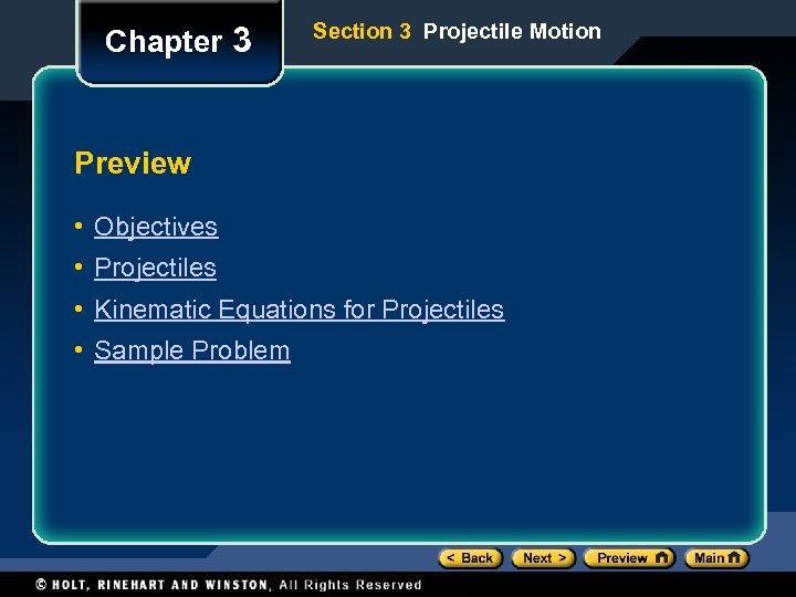 Chapter 3 Section 3 Projectile Motion Preview • Objectives • Projectiles • Kinematic Equations