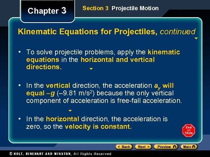 Chapter 3 Section 3 Projectile Motion Kinematic Equations for Projectiles, continued • To solve