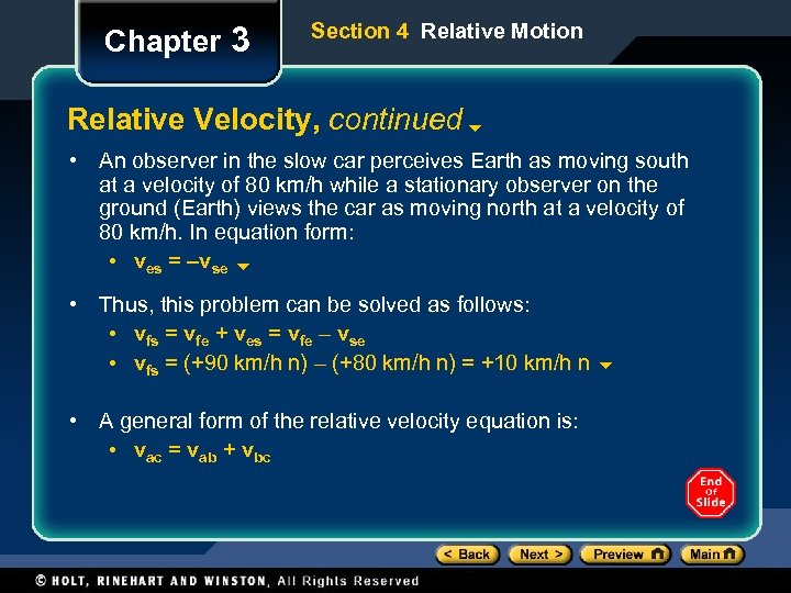 Chapter 3 Section 4 Relative Motion Relative Velocity, continued • An observer in the