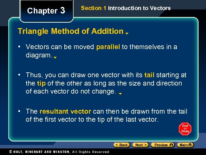 Chapter 3 Section 1 Introduction to Vectors Triangle Method of Addition • Vectors can