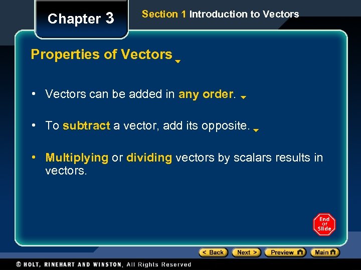 Chapter 3 Section 1 Introduction to Vectors Properties of Vectors • Vectors can be