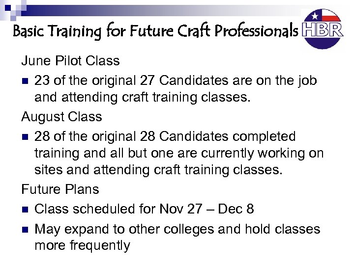 Basic Training for Future Craft Professionals June Pilot Class n 23 of the original