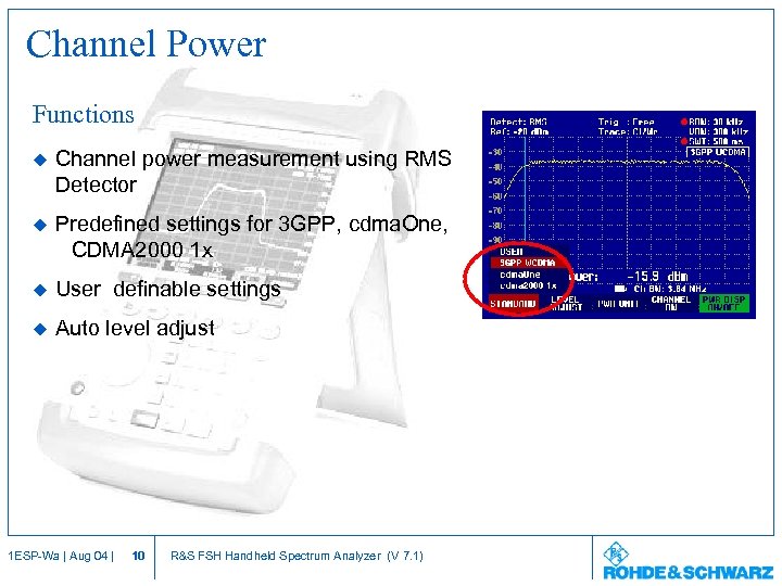 Channel Power Functions u Channel power measurement using RMS Detector u Predefined settings for