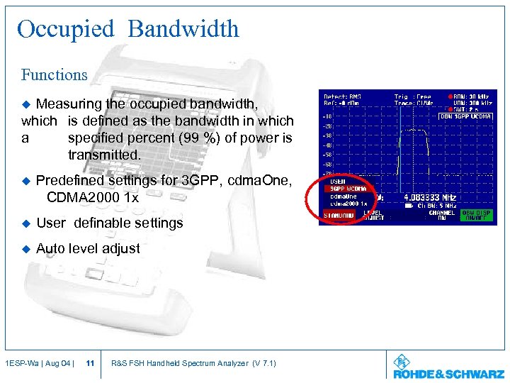 Occupied Bandwidth Functions u Measuring the occupied bandwidth, which is defined as the bandwidth