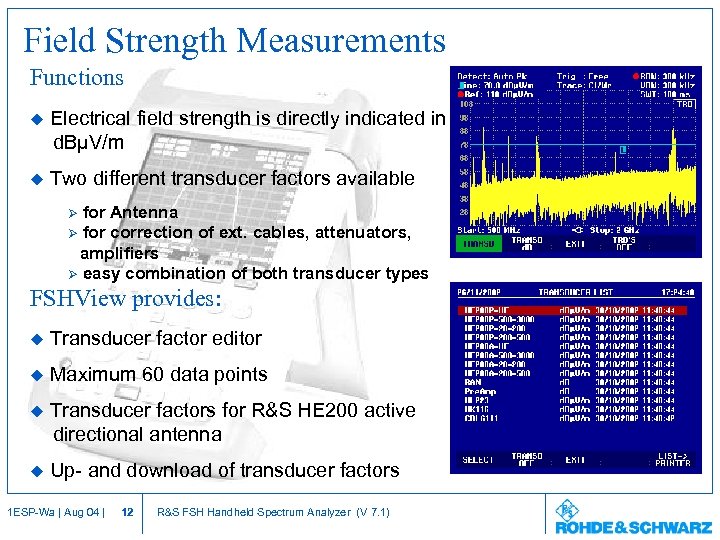 Field Strength Measurements Functions u Electrical field strength is directly indicated in d. BµV/m