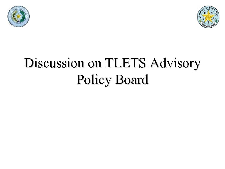 Discussion on TLETS Advisory Policy Board 