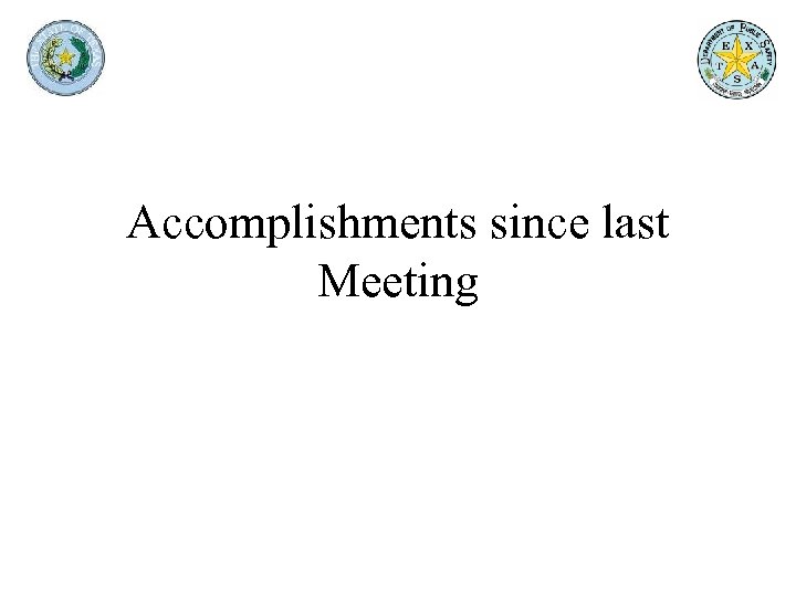 Accomplishments since last Meeting 