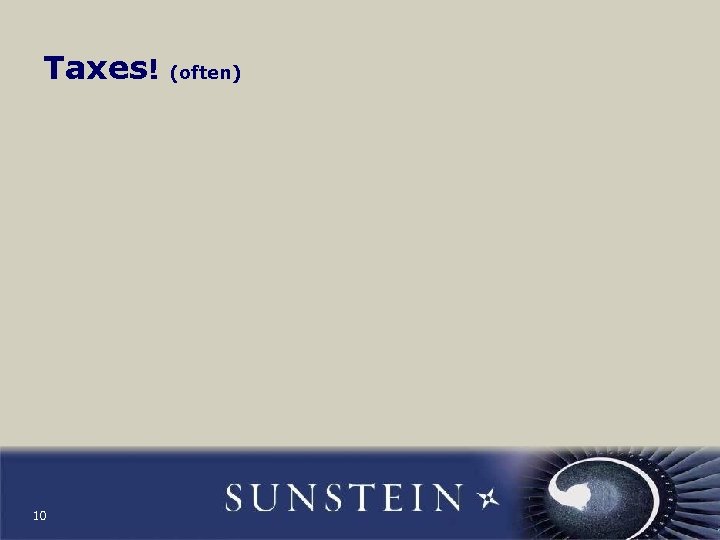 Taxes! (often) 10 