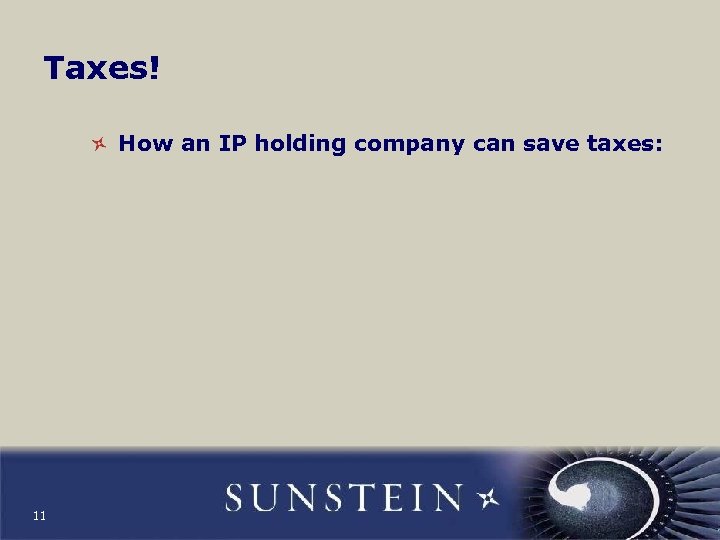 Taxes! How an IP holding company can save taxes: 11 