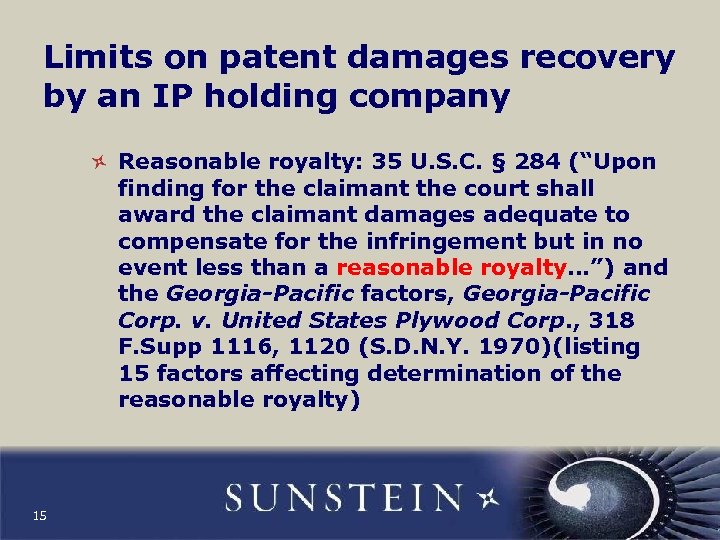 Limits on patent damages recovery by an IP holding company Reasonable royalty: 35 U.