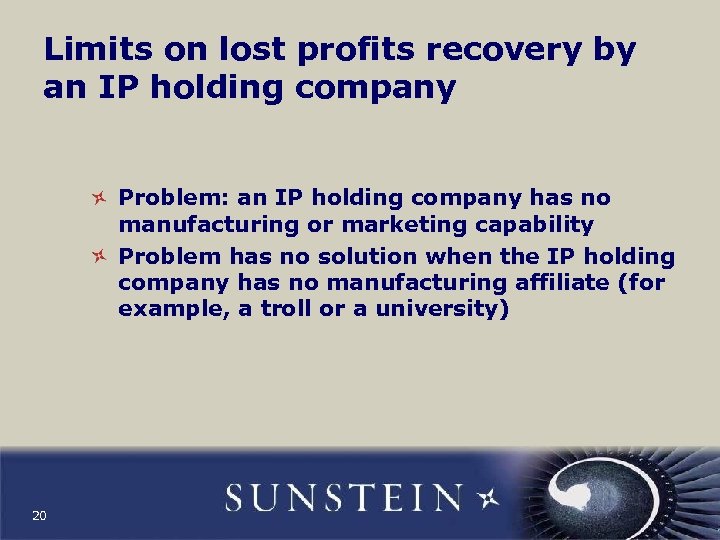 Limits on lost profits recovery by an IP holding company Problem: an IP holding
