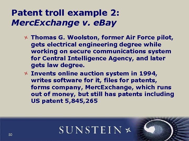 Patent troll example 2: Merc. Exchange v. e. Bay Thomas G. Woolston, former Air