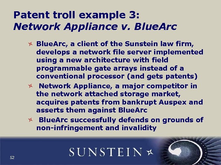 Patent troll example 3: Network Appliance v. Blue. Arc, a client of the Sunstein