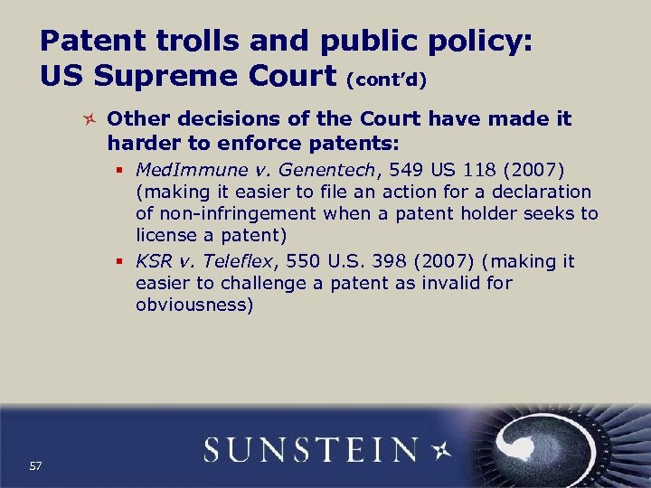 Patent trolls and public policy: US Supreme Court (cont’d) Other decisions of the Court