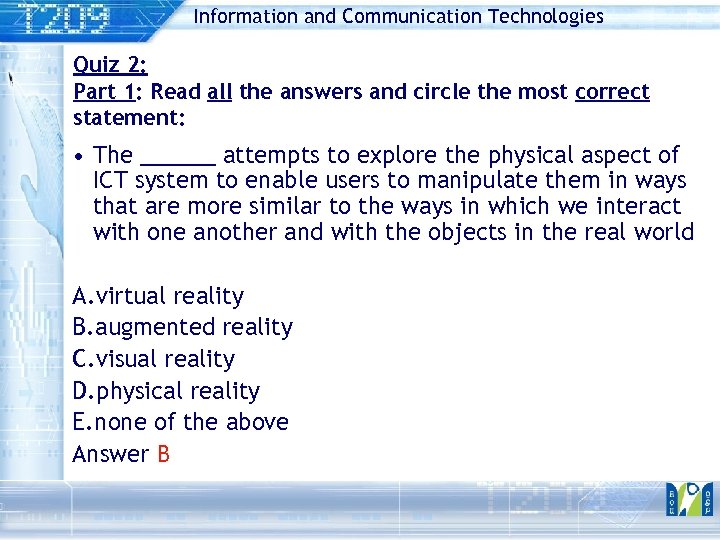 Information and Communication Technologies Quiz 2: Part 1: Read all the answers and circle