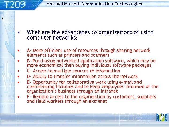Information and Communication Technologies • What are the advantages to organizations of using computer