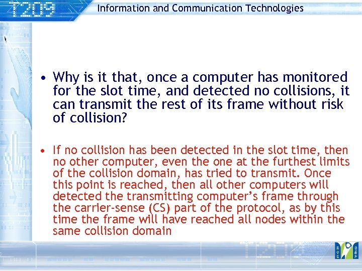 Information and Communication Technologies • Why is it that, once a computer has monitored