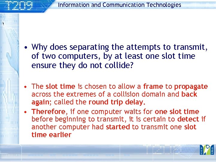 Information and Communication Technologies • Why does separating the attempts to transmit, of two