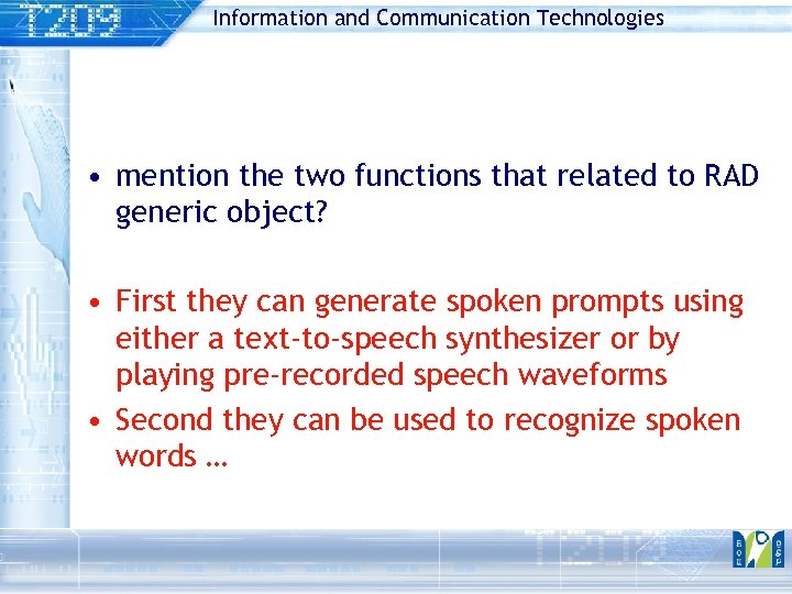 Information and Communication Technologies • mention the two functions that related to RAD generic