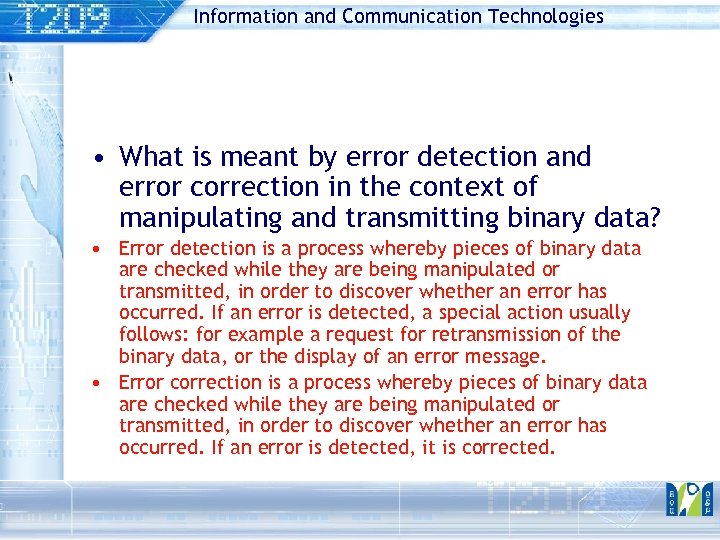 Information and Communication Technologies • What is meant by error detection and error correction