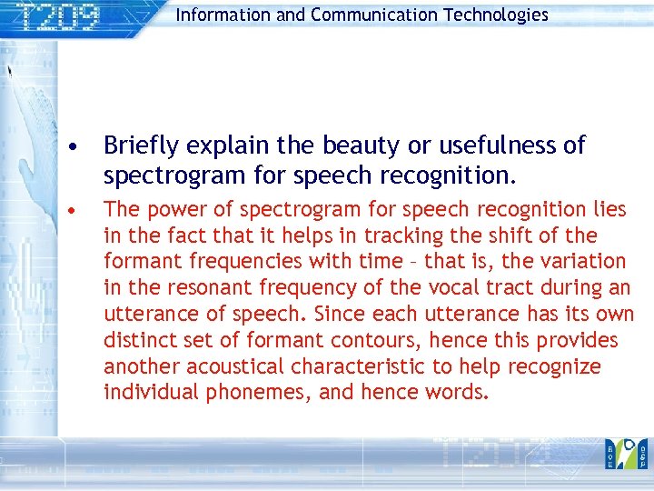 Information and Communication Technologies • Briefly explain the beauty or usefulness of spectrogram for