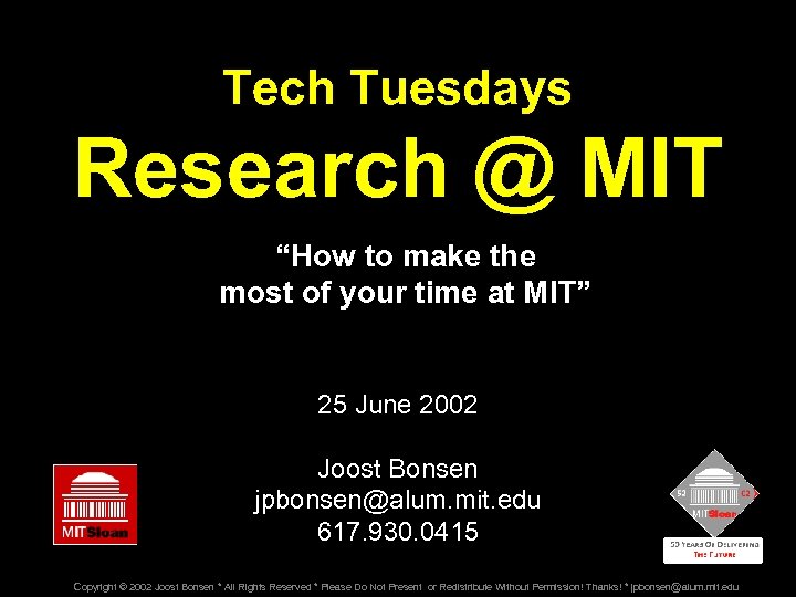 Tech Tuesdays Research @ MIT “How to make the most of your time at