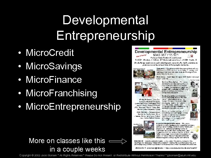 Developmental Entrepreneurship • • • Micro. Credit Micro. Savings Micro. Finance Micro. Franchising Micro.