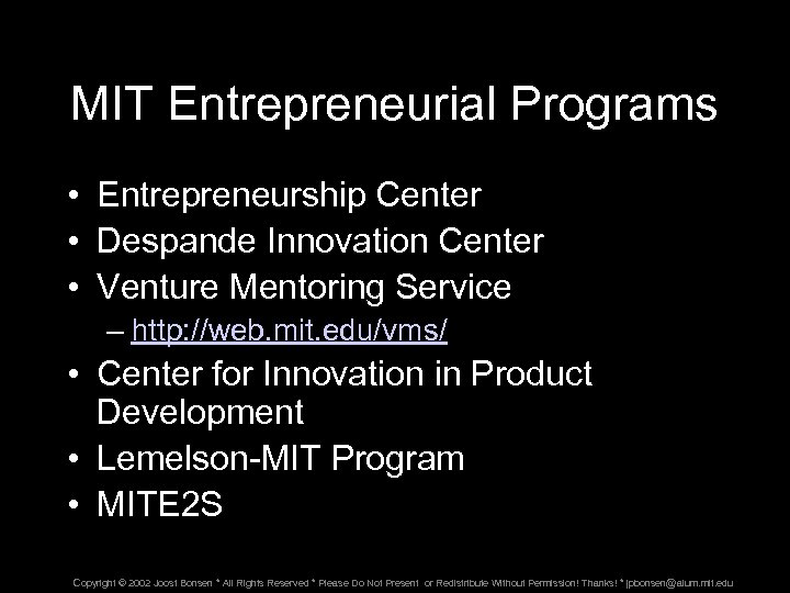 MIT Entrepreneurial Programs • Entrepreneurship Center • Despande Innovation Center • Venture Mentoring Service