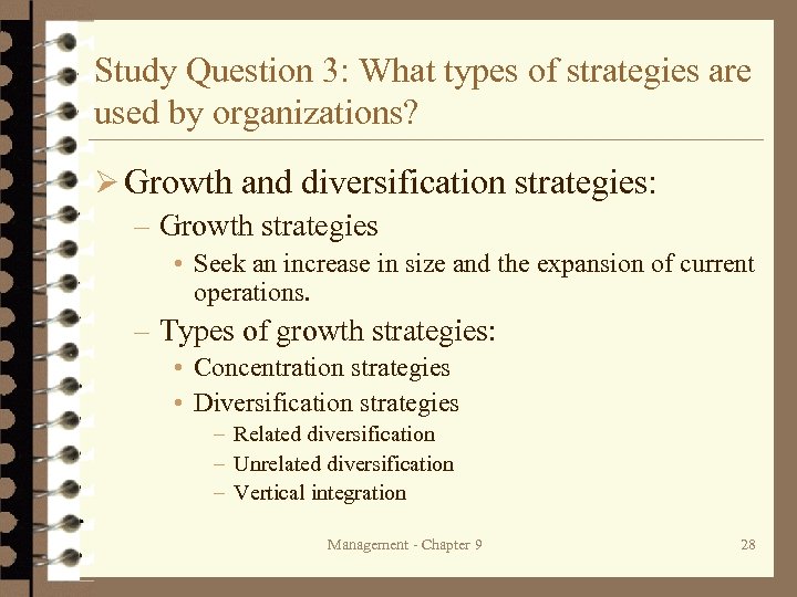 Study Question 3: What types of strategies are used by organizations? Ø Growth and