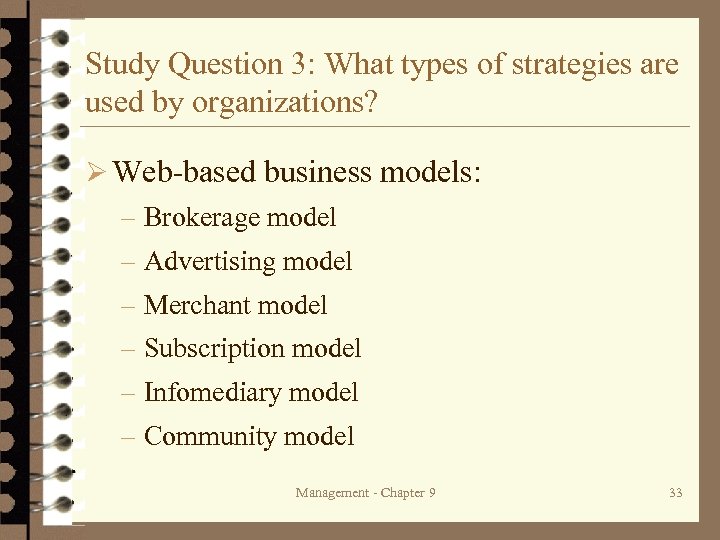 Study Question 3: What types of strategies are used by organizations? Ø Web-based business