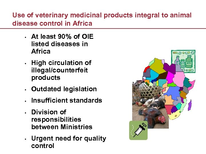 Use of veterinary medicinal products integral to animal disease control in Africa • •