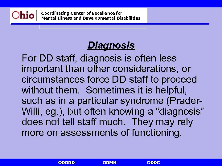 Coordinating Center of Excellence for Mental Illness and Developmental Disabilities Diagnosis For DD staff,