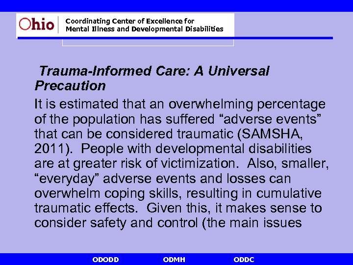 Coordinating Center of Excellence for Mental Illness and Developmental Disabilities Trauma-Informed Care: A Universal