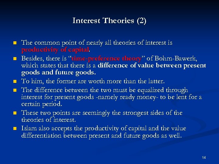 Interest Theories (2) n n n The common point of nearly all theories of