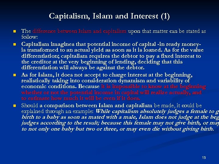 Capitalism, Islam and Interest (1) n n The difference between Islam and capitalism upon