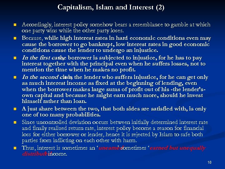 Capitalism, Islam and Interest (2) n n n n Accordingly, interest policy somehow bears