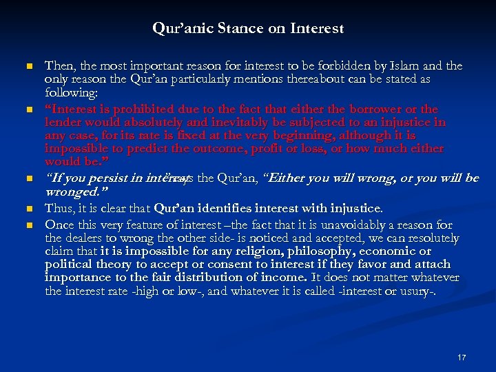 Qur’anic Stance on Interest n n n Then, the most important reason for interest