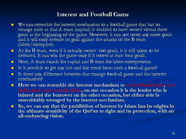 Interest and Football Game n n n n We can resemble the interest mechanism