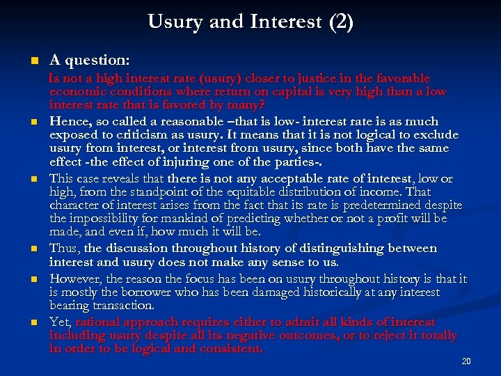 Usury and Interest (2) n n n A question: Is not a high interest