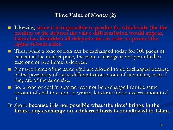 Time Value of Money (2) Likewise, since it is impossible to predict for which