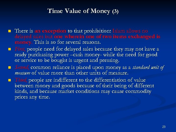 Time Value of Money (3) n n There is an exception to that prohibition: