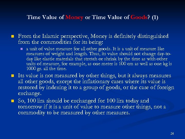 Time Value of Money or Time Value of Goods? (1) n From the Islamic